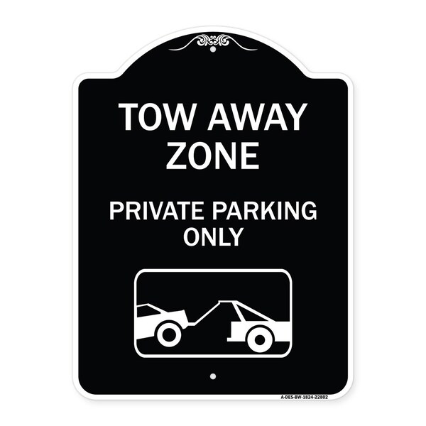 Tow Away Zone Private Parking W/ Car Towing Heavy-Gauge Aluminum Sign, 24" x 18", BW-1824-22802